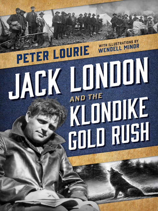 Title details for Jack London and the Klondike Gold Rush by Peter Lourie - Wait list